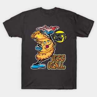 That's How I Roll Egg Roll T-Shirt